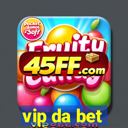 vip da bet